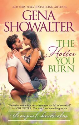 The Hotter You Burn - Gena Showalter Original Heartbreakers