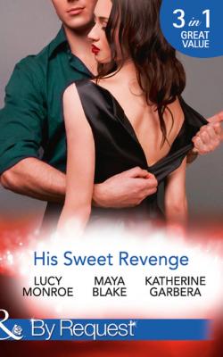 His Sweet Revenge - Katherine Garbera Mills & Boon By Request