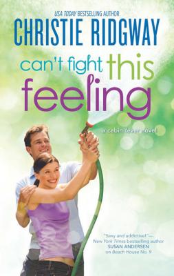 Can't Fight This Feeling - Christie  Ridgway 