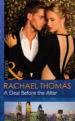 A Deal Before the Altar - Rachael Thomas Mills & Boon Modern