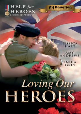 Loving Our Heroes (Help for Heroes) - Jessica Hart Mills & Boon M&B