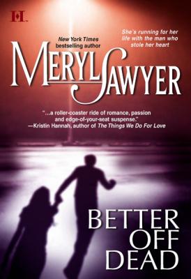 Better Off Dead - Meryl  Sawyer Mills & Boon M&B