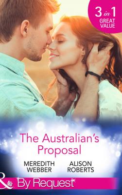 The Australian's Proposal - Alison Roberts Mills & Boon By Request