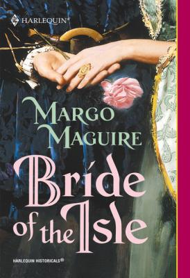 Bride Of The Isle - Margo  Maguire Mills & Boon Historical