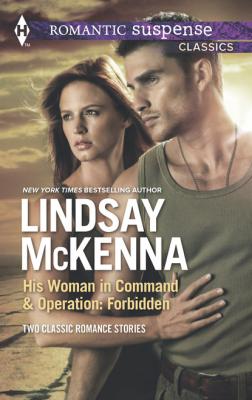His Woman in Command & Operations: Forbidden - Lindsay McKenna Mills & Boon M&B