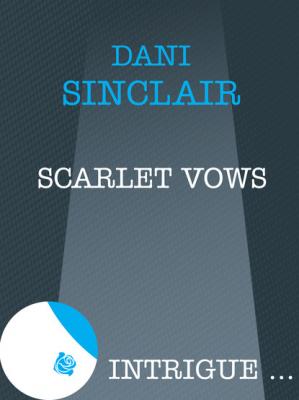 Scarlet Vows - Dani Sinclair Mills & Boon Intrigue