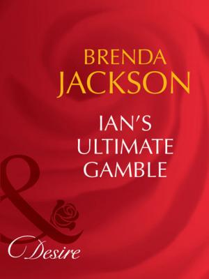 Ian's Ultimate Gamble - Brenda Jackson The Westmorelands