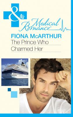 The Prince Who Charmed Her - Fiona McArthur Mills & Boon Medical