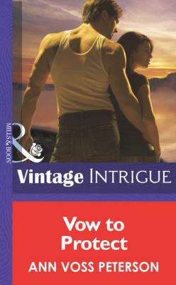 Vow To Protect - Ann Voss Peterson Mills & Boon Intrigue