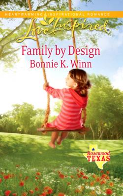 Family by Design - Bonnie K. Winn Mills & Boon Love Inspired