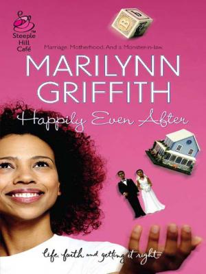 Happily Even After - Marilynn Griffith Mills & Boon Steeple Hill