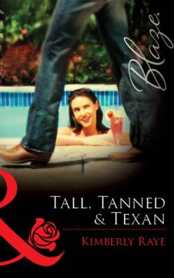 Tall, Tanned & Texan - Kimberly Raye Mills & Boon Blaze