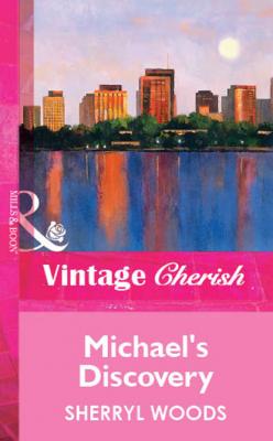 Michael's Discovery - Sherryl Woods Mills & Boon Vintage Cherish
