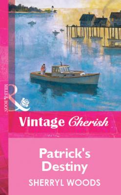 Patrick's Destiny - Sherryl Woods Mills & Boon Vintage Cherish