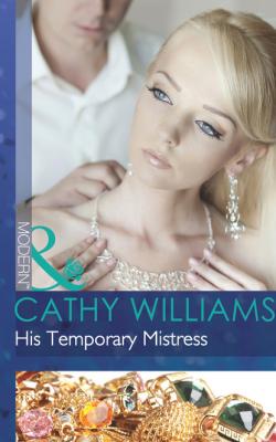 His Temporary Mistress - Cathy Williams Mills & Boon Modern