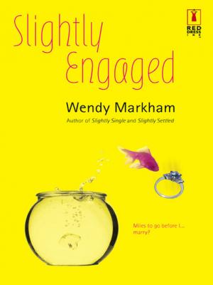 Slightly Engaged - Wendy Markham Mills & Boon Silhouette