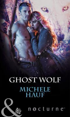 Ghost Wolf - Michele  Hauf Mills & Boon Nocturne