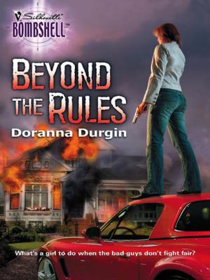 Beyond the Rules - Doranna  Durgin Mills & Boon Silhouette
