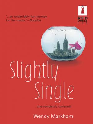 Slightly Single - Wendy Markham Mills & Boon Silhouette