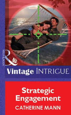 Strategic Engagement - Catherine Mann Mills & Boon Vintage Intrigue