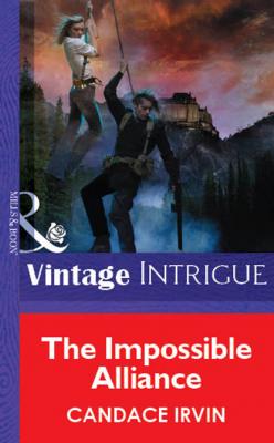 The Impossible Alliance - Candace Irvin Mills & Boon Vintage Intrigue