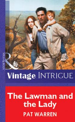 The Lawman And The Lady - Pat Warren Mills & Boon Vintage Intrigue