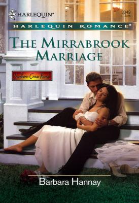 The Mirrabrook Marriage - Barbara Hannay Mills & Boon Cherish