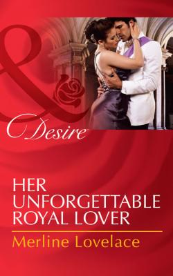 Her Unforgettable Royal Lover - Merline Lovelace Duchess Diaries