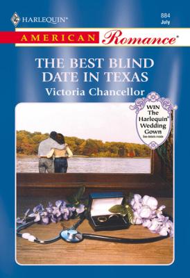 The Best Blind Date In Texas - Victoria Chancellor Mills & Boon American Romance