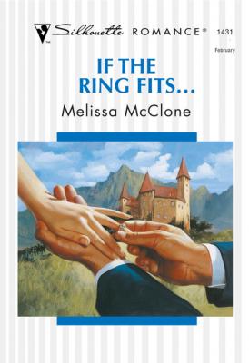 If The Ring Fits... - Melissa Mcclone Mills & Boon Silhouette