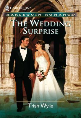 The Wedding Surprise - Trish Wylie Mills & Boon Cherish