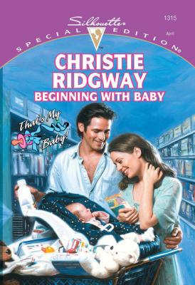 Beginning With Baby - Christie  Ridgway Mills & Boon Cherish