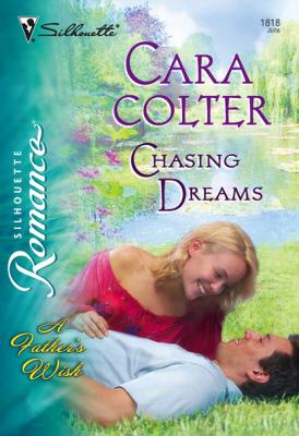 Chasing Dreams - Cara Colter Mills & Boon Silhouette