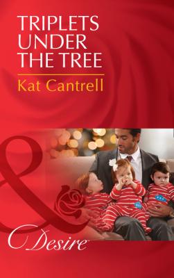 Triplets Under The Tree - Kat Cantrell Billionaires and Babies