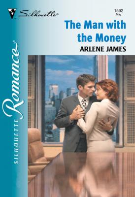 The Man With The Money - Arlene James Mills & Boon Silhouette
