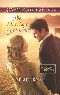 The Marriage Agreement - Renee Ryan Mills & Boon Love Inspired Historical