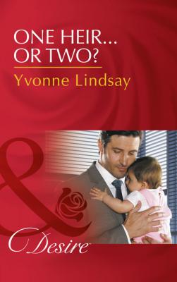One Heir...Or Two? - Yvonne Lindsay Billionaires and Babies