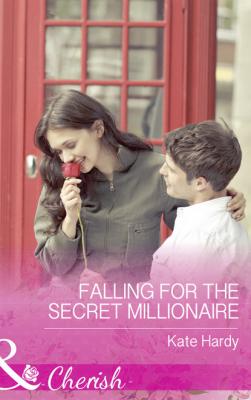 Falling For The Secret Millionaire - Kate Hardy Mills & Boon Cherish