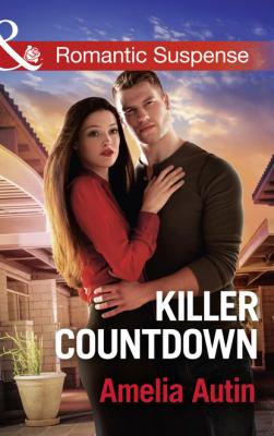 Killer Countdown - Amelia Autin Mills & Boon Romantic Suspense