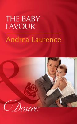The Baby Favour - Andrea Laurence Billionaires and Babies