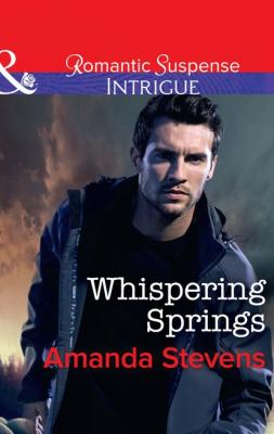 Whispering Springs - Amanda  Stevens Mills & Boon Intrigue