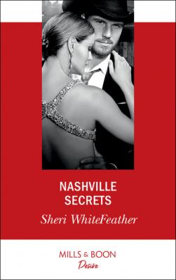 Nashville Secrets - Sheri WhiteFeather Mills & Boon Desire