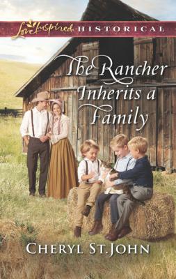 The Rancher Inherits A Family - Cheryl St.John Return to Cowboy Creek