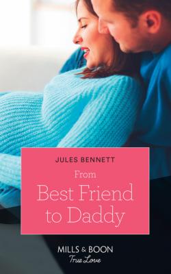 From Best Friend To Daddy - Jules Bennett Return to Stonerock