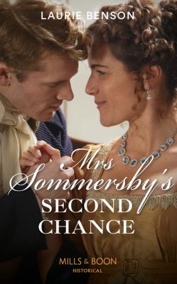 Mrs Sommersby’s Second Chance - Laurie Benson Mills & Boon Historical