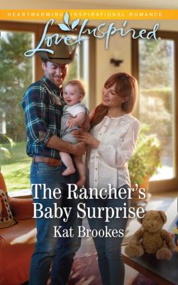 The Rancher's Baby Surprise - Kat Brookes Bent Creek Blessings