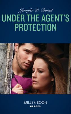 Under The Agent's Protection - Jennifer D. Bokal Mills & Boon Heroes