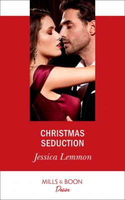 Christmas Seduction - Jessica Lemmon The Bachelor Pact
