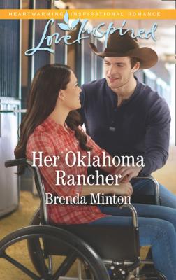 Her Oklahoma Rancher - Brenda Minton Mills & Boon Love Inspired