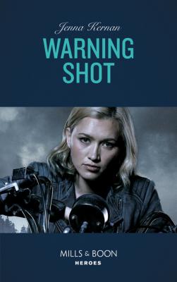 Warning Shot - Jenna Kernan Mills & Boon Heroes